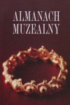 Almanach Muzealny T I.