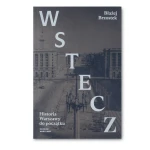 Wstecz. Historia Warszawy do początku